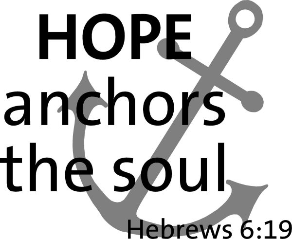 Hope anchors the soul